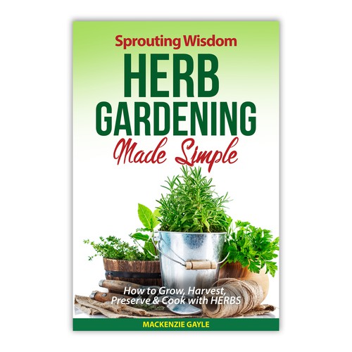 Minimalistic eye-catching design that embodies "sprouting knowledge" for herb gardening book Design by Frank Shaw