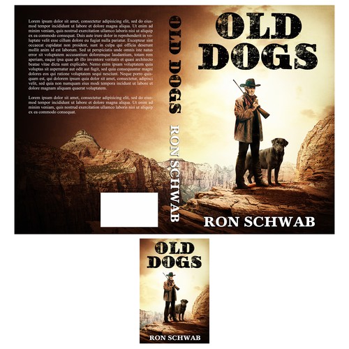 Book cover for Western novel, "Old Dogs" Design by Chameleonstudio74