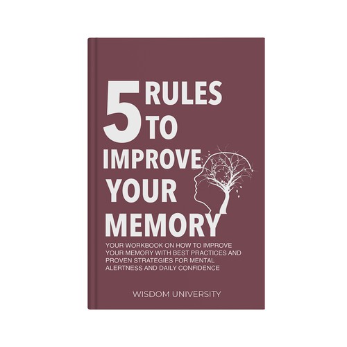 Design A Clever And Catchy "5 Rules To Improve Your Memory" Book Cover Design by M!ZTA