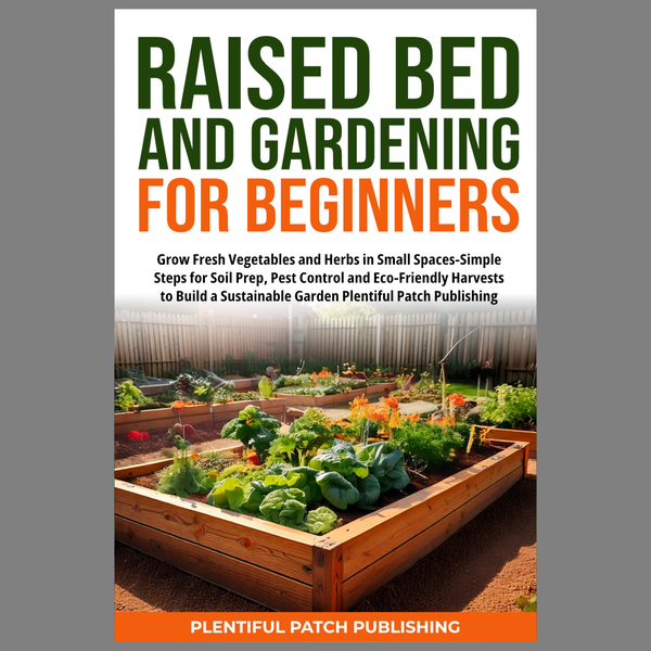Raised Bed and Container Gardening for Beginners