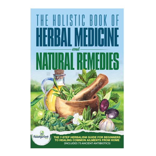 Design a book cover for Herbal Medicine & Natural Remedies Design by TRIWIDYATMAKA