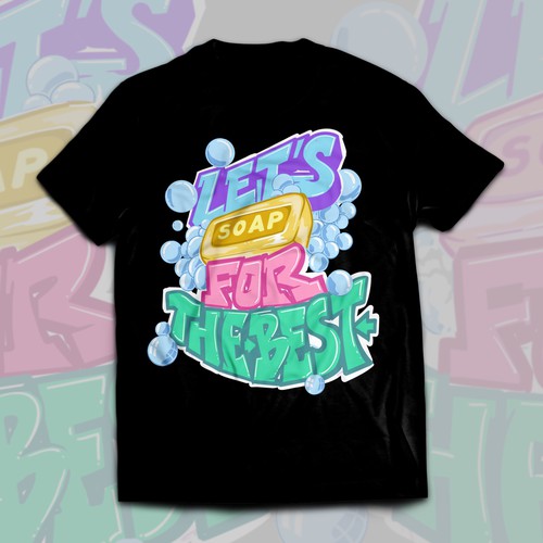 Design Let’s soap for the best | T-shirt Design di Alex.Sign