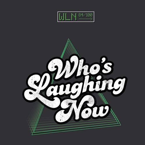 Who's Laughing Now? Design by ntb communications