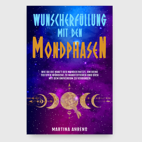 Design Design an inspiring and attractive cover for a book about wish fulfillment with the moon phases di Radmilica