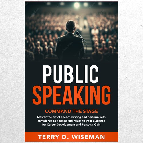 Public Speaking Book Cover that demands the attention of potential consumers. Design réalisé par ryanurz