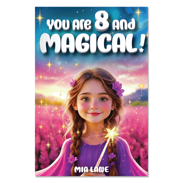 You Are 8 And Magical! 