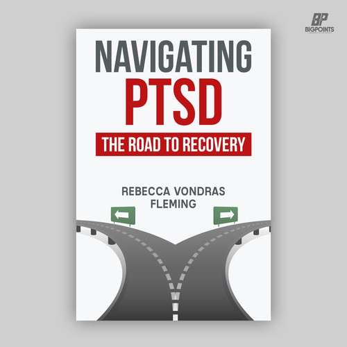 Design a book cover to grab attention for Navigating PTSD: The Road to Recovery デザイン by Bigpoints