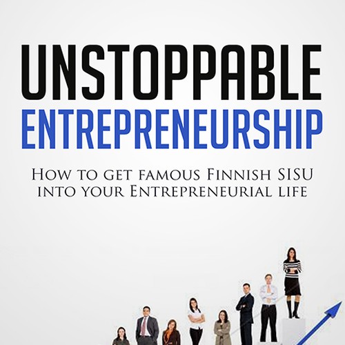 Help Entrepreneurship book publisher Sundea with a new Unstoppable Entrepreneur book Design por angelleigh