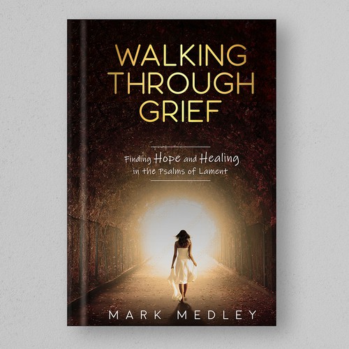 Book Cover: "Walking Through Grief" Guaranteed Winner! Design by H.Khush