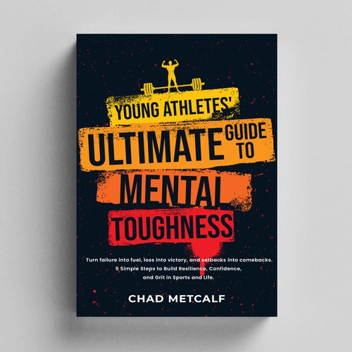 Designs | Mental Toughness book to appeal to parents and young athletes ...