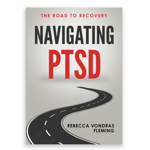 Design a book cover to grab attention for Navigating PTSD: The Road to Recovery Diseño de DejaVu
