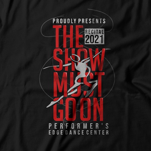 Design Dance Recital T-shirt For the 2021 Show!! Design by artdian