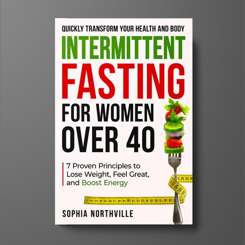 Enticing cover for 40+ women who want Intermittent Fasting Design by KMS Arafat