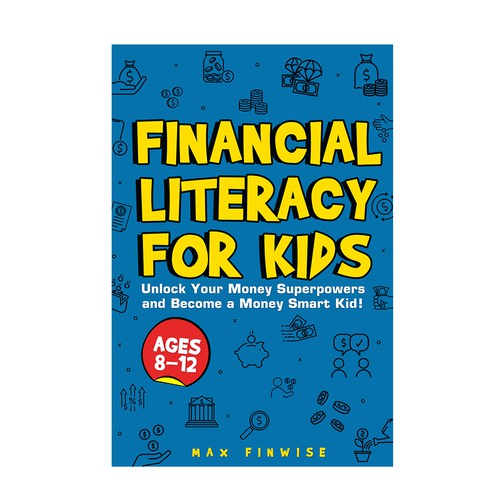 Financial Literacy Book for Kids, Ages 8 to 12 Design by Just-x