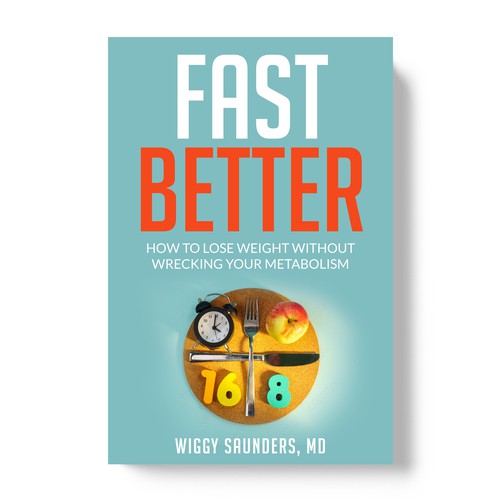 New Book Cover on how to Fast Better to Help People Lose Weight Design by TopHills