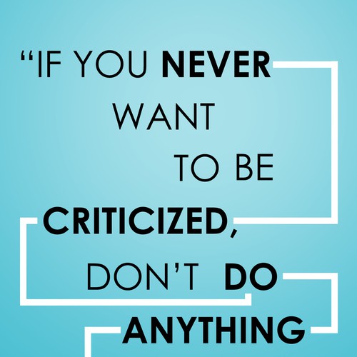 Poster "If you never want to be criticized, don't do anything new." for Startup Vitamins Design by halakagwapo