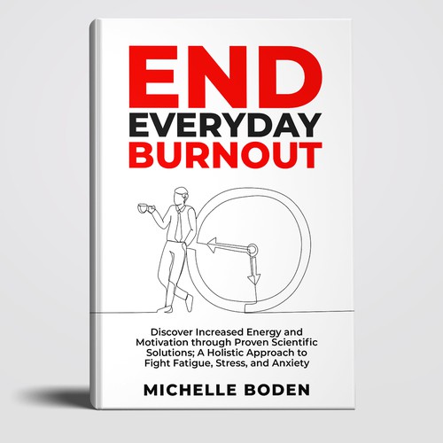 Book cover to End Everyday Burnout and grab the attention of multi-tasking 25-58 year old women Design by Philip4:13