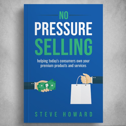 Create an updated professional Book Cover for No Pressure Selling Design by DZINEstudio™