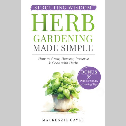 Design di Minimalistic eye-catching design that embodies "sprouting knowledge" for herb gardening book di Aleaca