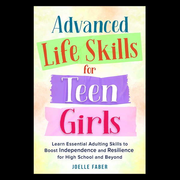 Design by dalim titled "Advanced Life Skille for Teen Girls"