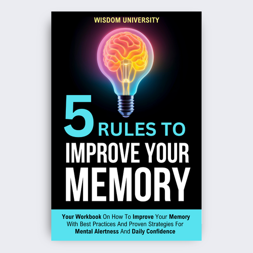 Design A Clever And Catchy "5 Rules To Improve Your Memory" Book Cover Design by Mariem khlifi