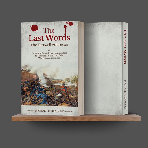 The Last Words, Book Cover, Fascinating History from the American War Between the States. Design by fazlulhaque97