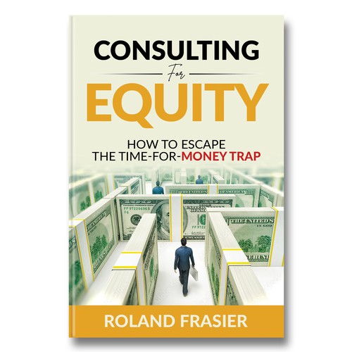 Designs | Consulting For Equity Book Cover | Book cover contest