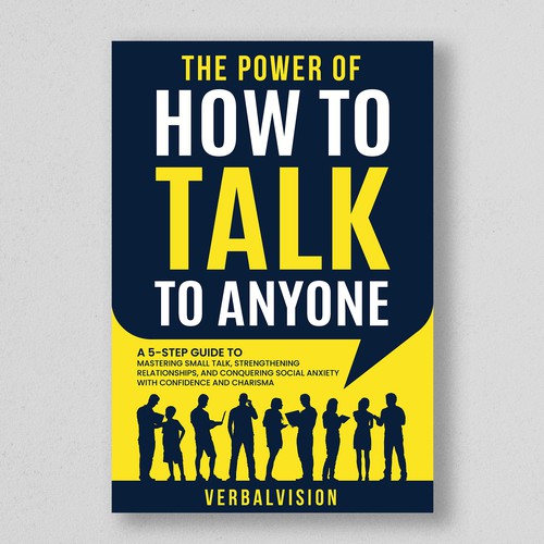 Create a Captivating Book Cover for "The Power of How to Talk to Anyone" – Showcase Your Creativity! Design by GFX_Expert™