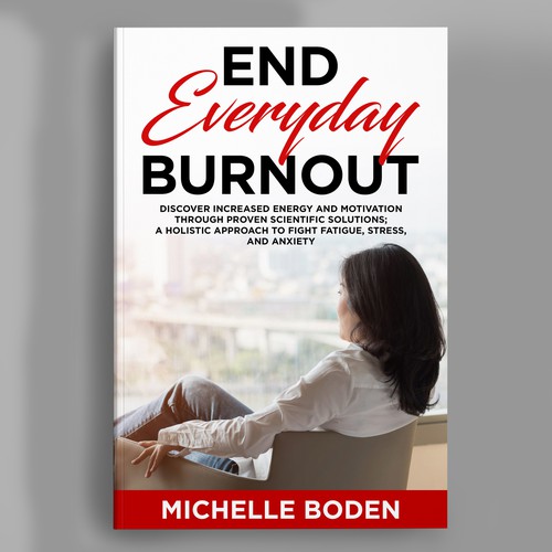 Book cover to End Everyday Burnout and grab the attention of multi-tasking 25-58 year old women Design by Bigpoints