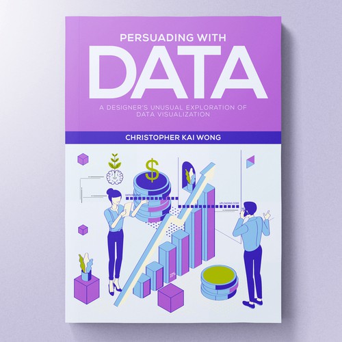 Design a Data Visualization book cover that appeals to less technical audiences Design by MSDS_design