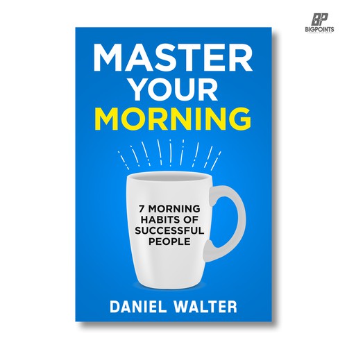 Design a Morning Routine Book Cover for a Best-selling Author Design by Bigpoints