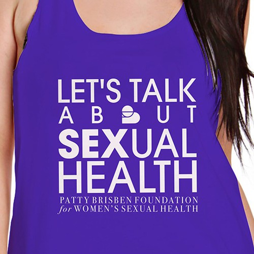 Design a dynamic new tee for women s sexual health T shirt