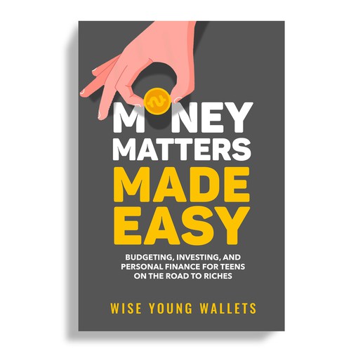 Design my 'Money Matters Made Easy' Book Cover Design by Mr.TK