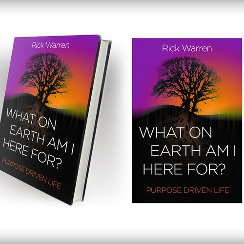 Book cover redesign for "What on Earth Am I Here For? The Purpose Driven Life" by Rick Warren Design by Shadowlight