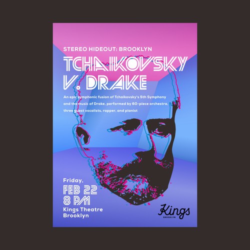 Concert poster fo TCHAIKOVSKY V. DRAKE at the Kings Theatre in Brooklyn, NYC Design by Trisixtin