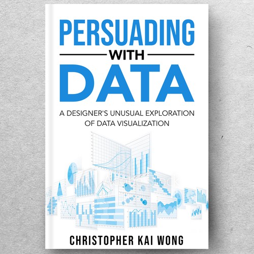 Design a Data Visualization book cover that appeals to less technical audiences Design by ryanurz