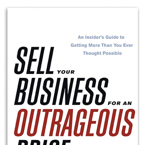 Sell Your Business for an Outrageous Price — create a contemporary but ...