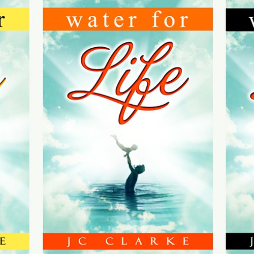 Book cover for "Water for Life" , already had great success with the logo - looking forward to this! Design by Nellista