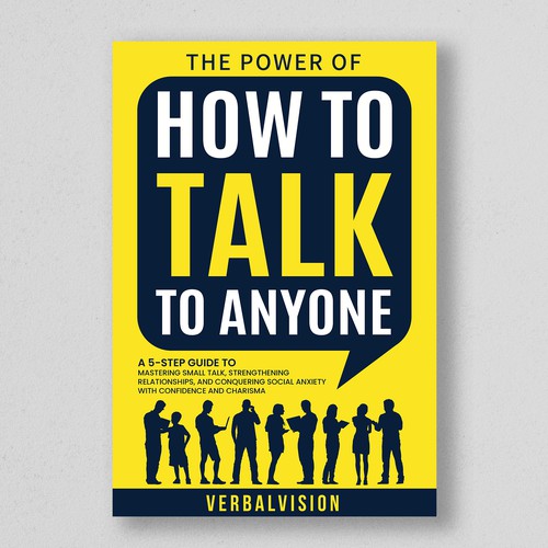 Create a Captivating Book Cover for "The Power of How to Talk to Anyone" – Showcase Your Creativity! Design by GFX_Expert™
