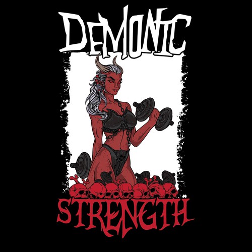 Designs | Demonic Strength T-Shirt Design | T-shirt contest
