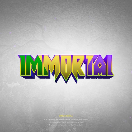 Create the logo for the most beloved Intergalactic Federal Sports; IMMORTAL! Design by IvanoL