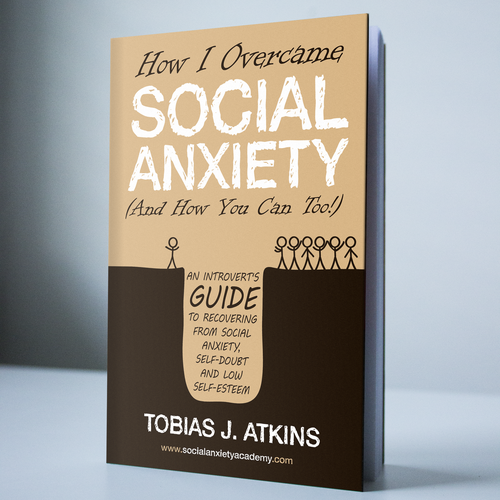 Book cover for how i overcame social anxiety (and you can too!), Book cover  contest