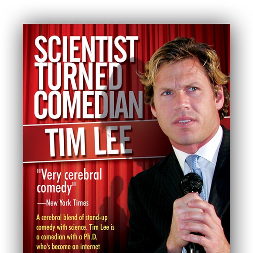 Create the next poster design for Scientist Turned Comedian Tim Lee Design by TRIWIDYATMAKA