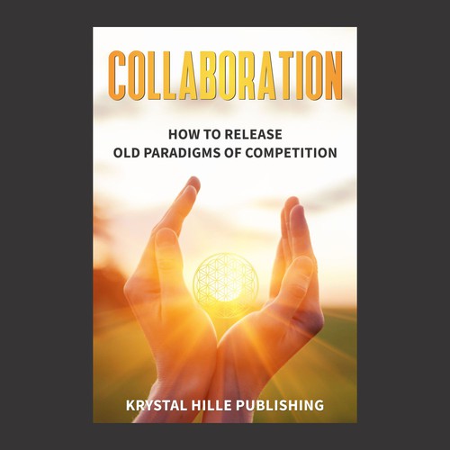 Multi-author book cover that fuses corporate with spiritual themes called 'Collaboration' Design von kmohan