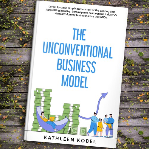 Book Cover Design (The Unconventional Business Model) Design by ~99~