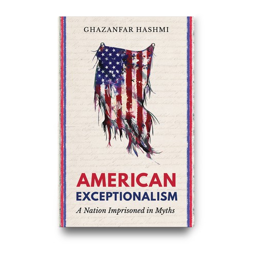 American Exceptionalism - A Nation Imprisoned in Myths - Book Cover Design by InsomniaARS