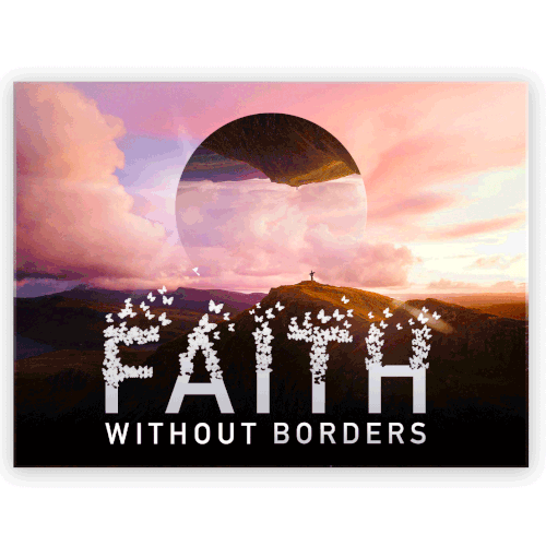 Faith Without Borders Sermon Series Design by MSFTSWOLF✅