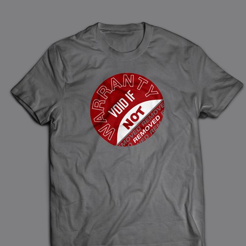 Warranty VOID if NOT removed T-Shirt Design by StoianHitrov