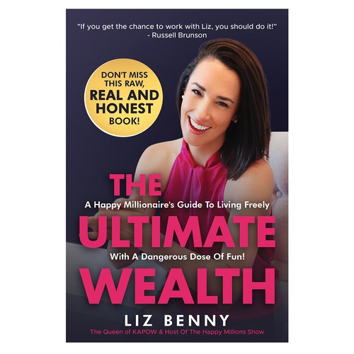 I need a Professional and Fun Cover Design for my book: "The Ultimate Wealth" Design by Rezy