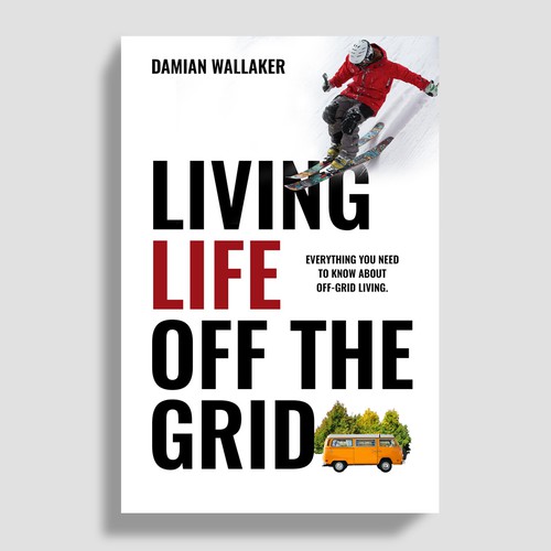 Living Life Off the Grid Design by Mr.TK